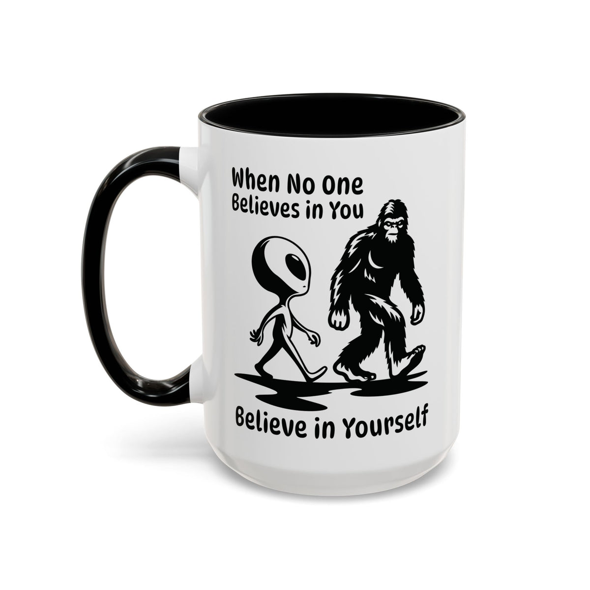 Believe in Yourself Bigfoot Alien Ceramic Coffee Mug