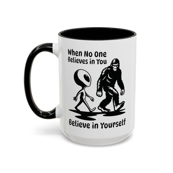Believe in Yourself Bigfoot Alien Ceramic Coffee Mug