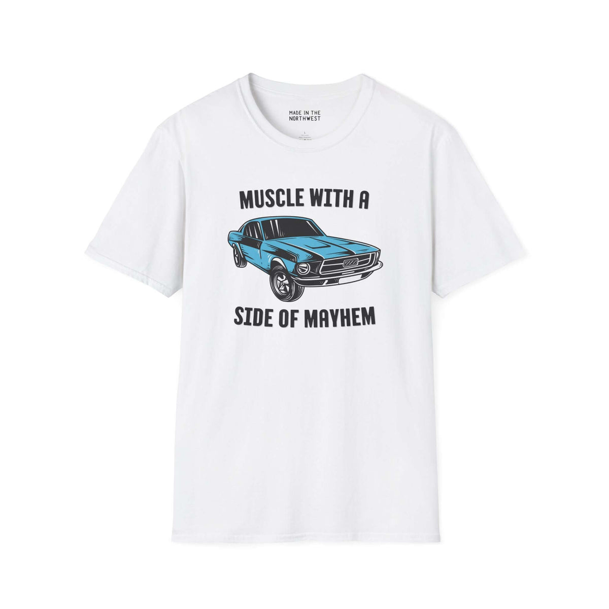 Muscle Car with a Side of Mayhem T-Shirt featuring a 1967 Ford Mustang GT illustration.