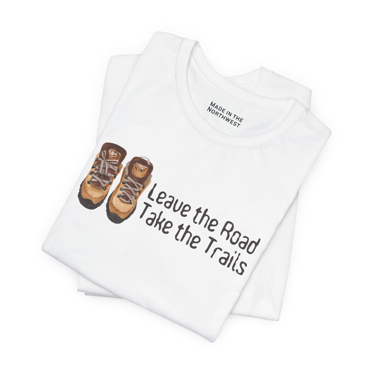 Leave the Road Take the Trails Tee