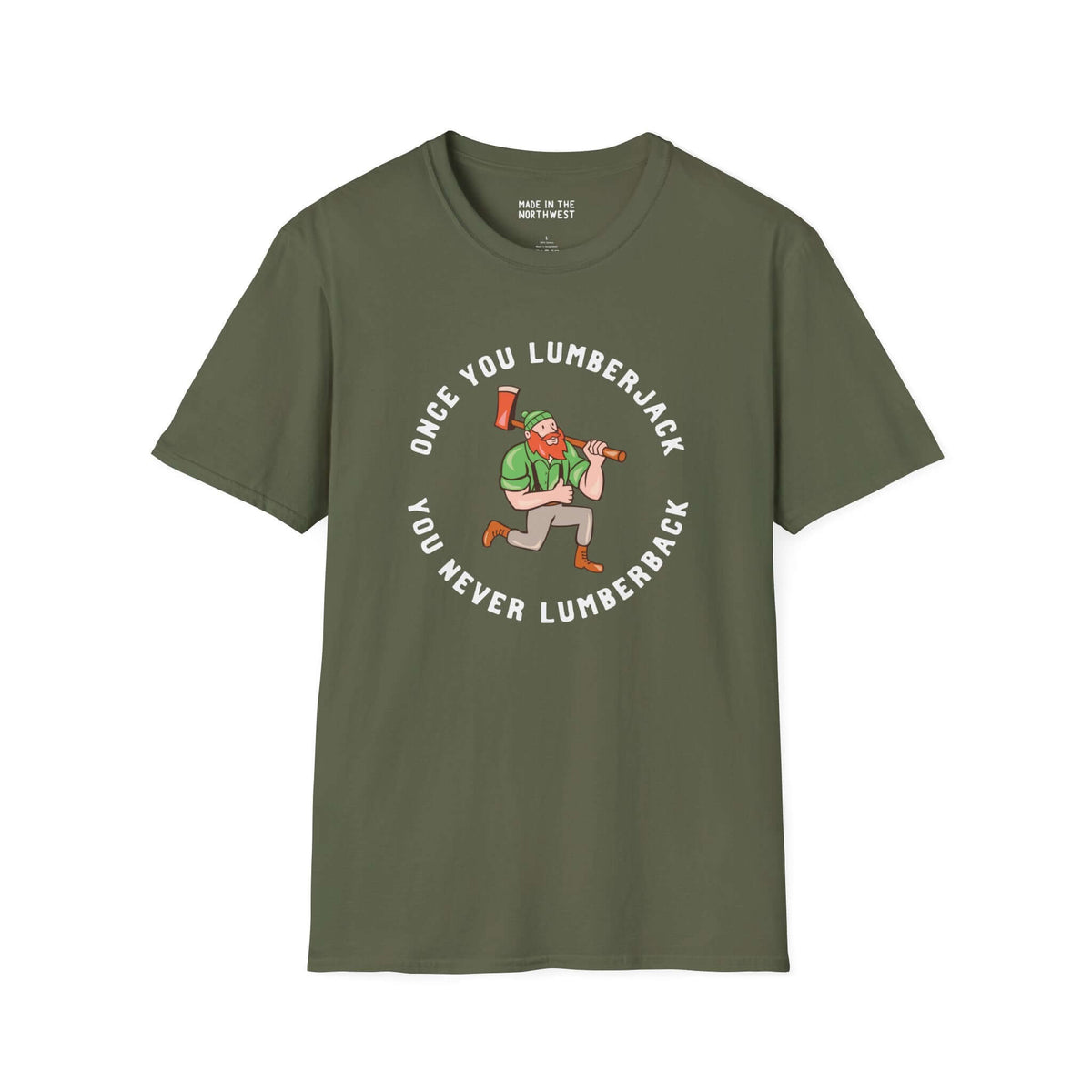 Once You Lumberjack vintage style t-shirt featuring a cartoon lumberjack and humorous slogan.