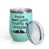 Pairs Well with Traffic and Drizzle Portland PNW Wine Tumbler 12 oz with skyline design and lid