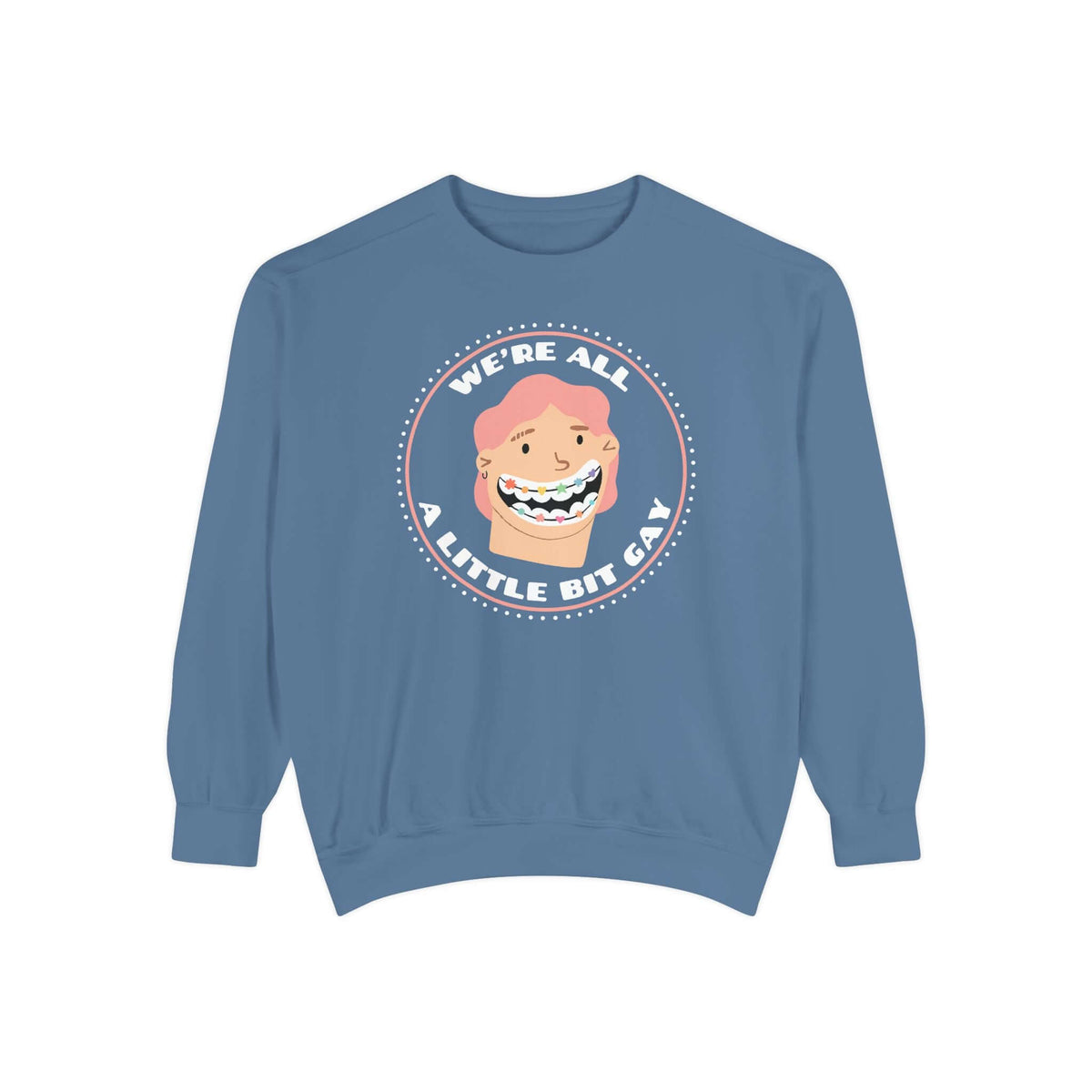 Blue sweatshirt with slogan "WE'RE ALL A LITTLE BIT GAY" and playful cartoon character design.