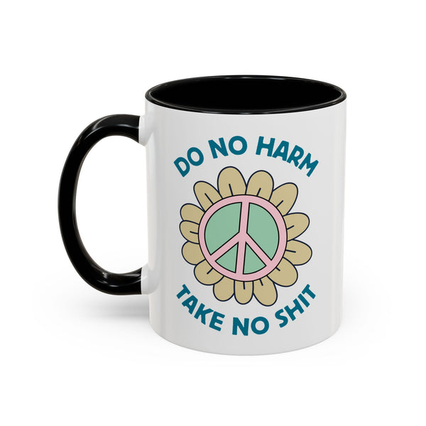 Do No Harm, Take No Sh!t Ceramic Coffee Mug