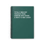 Green spiral notebook with text 'Totally Innocent Thoughts From Someone Who Knows 12 Ways to Hide a Body'.