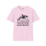 Killer Vibes Only orca whale graphic on a soft pink t-shirt, perfect for ocean lovers.