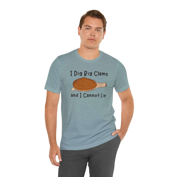 Man wearing 'I Dig Big Clams and I Cannot Lie' soft tee featuring a clam graphic, perfect for seafood lovers.