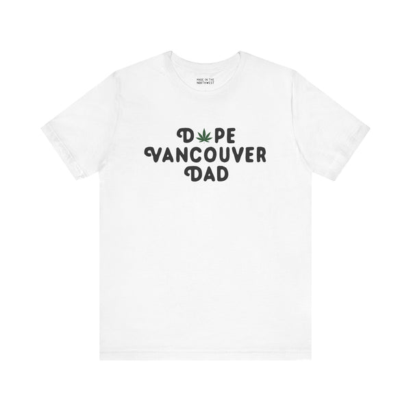 Dope Vancouver Dad premium soft tee with playful marijuana leaf design on a white shirt.