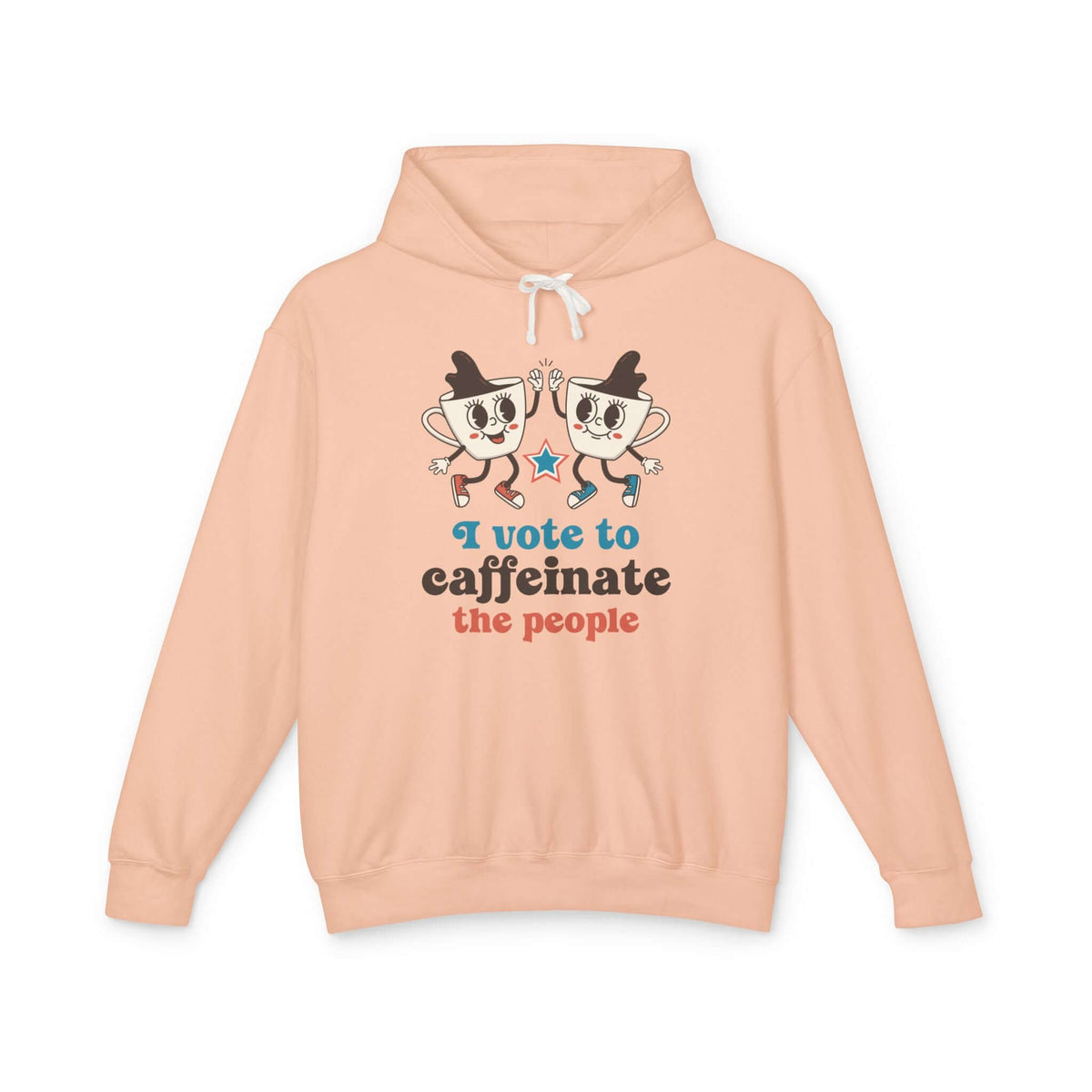 I Vote to Caffeinate the People Hoodie