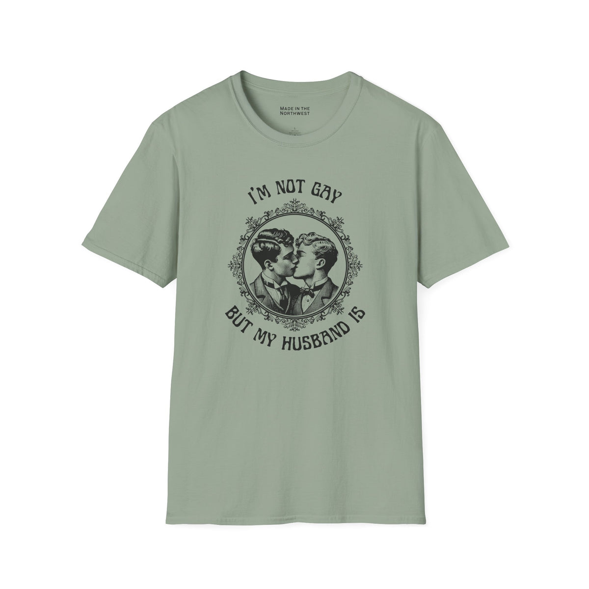 I'm Not Gay But My Husband Is Softstyle T-Shirt