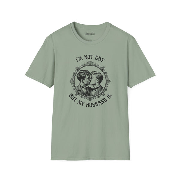I'm Not Gay But My Husband Is Softstyle T-Shirt