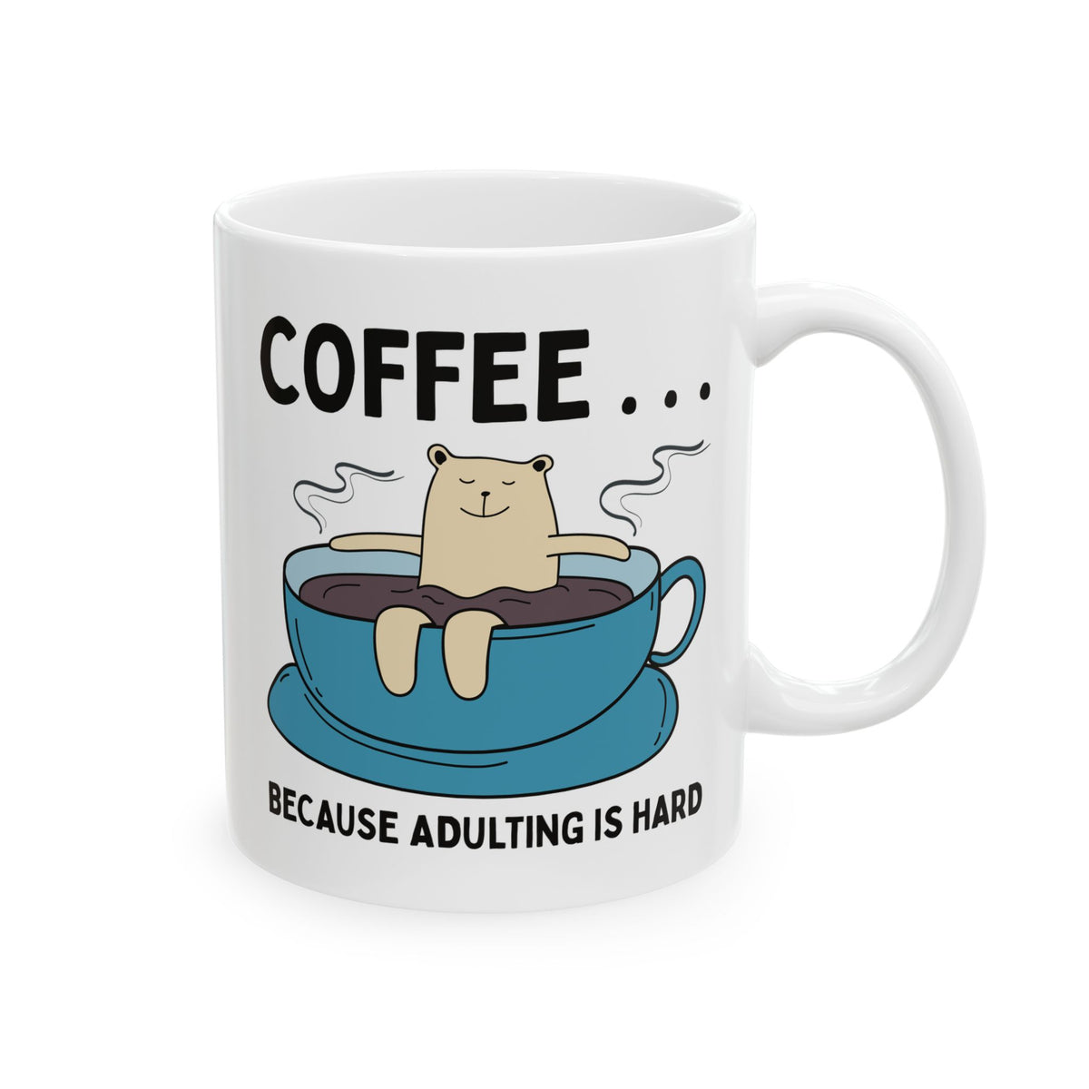 Coffee Because Adulting is Hard Ceramic Coffee Mug