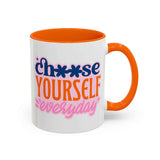 Choose Yourself Everyday Mug with orange handle and vibrant lettering for a motivational sip.
