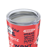 Get Out and Vote Coffee Tumbler showing a vibrant coral design with bold voting messages and playful icons.