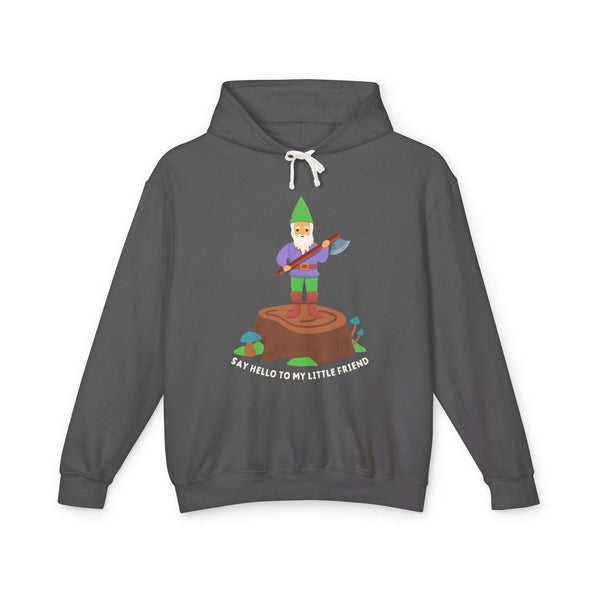 Say Hello to My Little Friend hoodie with gnome on stump and axe, a fun twist on Scarface.