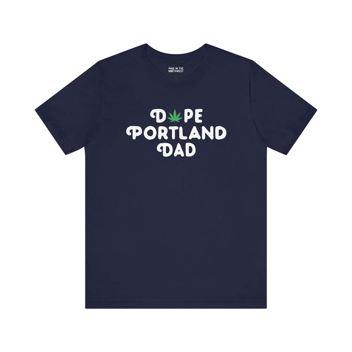 Dope Portland Dad soft tee featuring a marijuana leaf in the 'O', perfect for laid-back Portland dads.