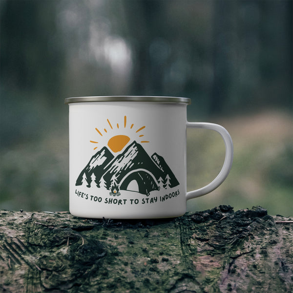 Life's Too Short to Stay Indoors Camping Mug
