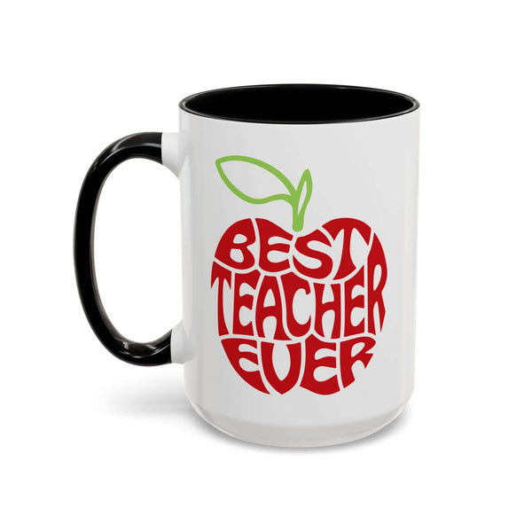 Best Teacher Ever Mug featuring a red apple graphic on a glossy white ceramic body with a black handle.