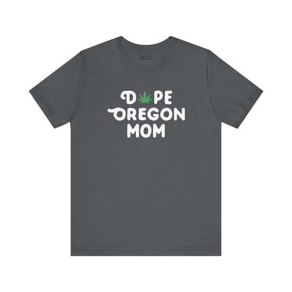 "Dope Oregon Mom soft tee with a marijuana leaf, symbolizing Oregon pride and laid-back spirit for cool moms."