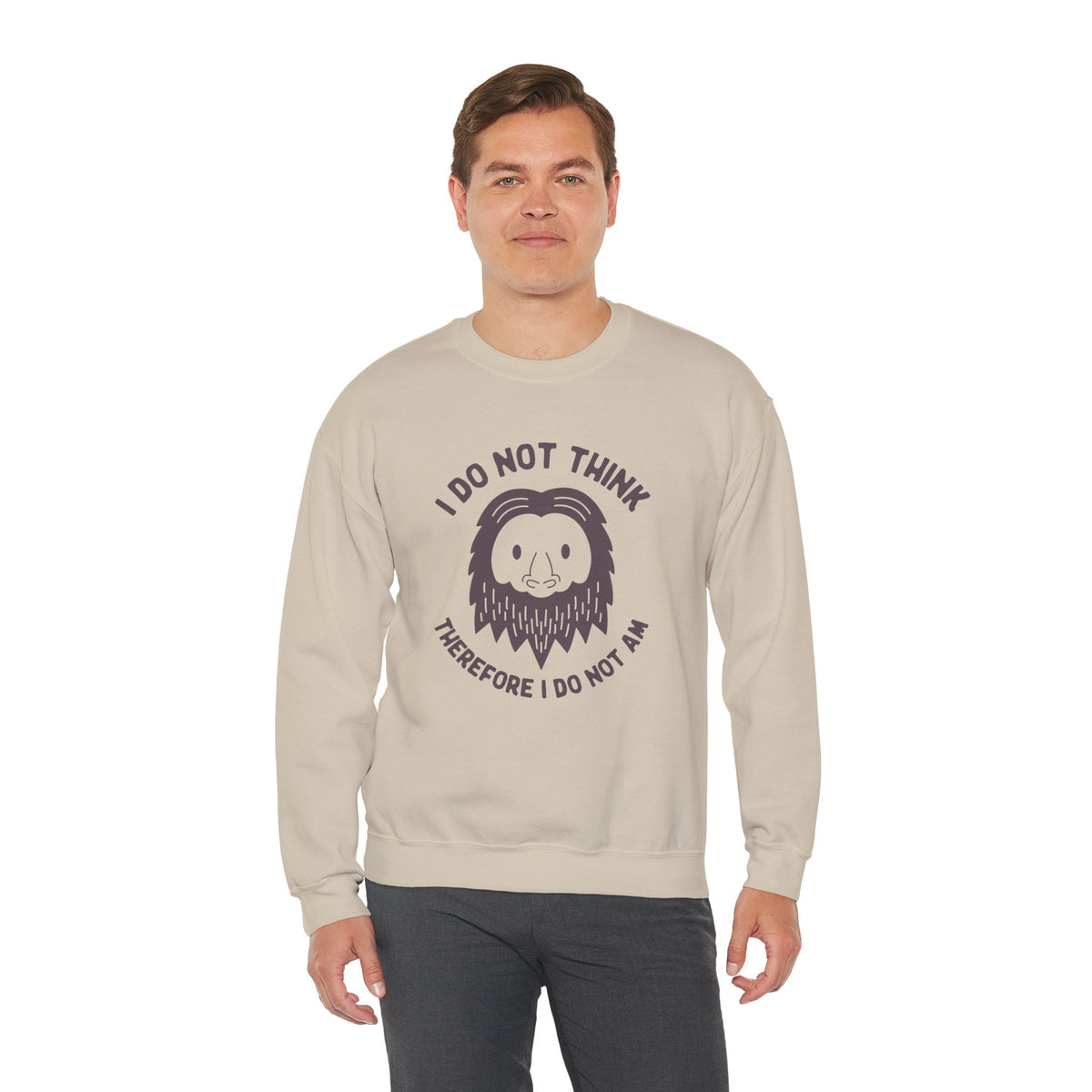 Man wearing I Do Not Think Sasquatch sweatshirt with playful Bigfoot design and philosophical quote.