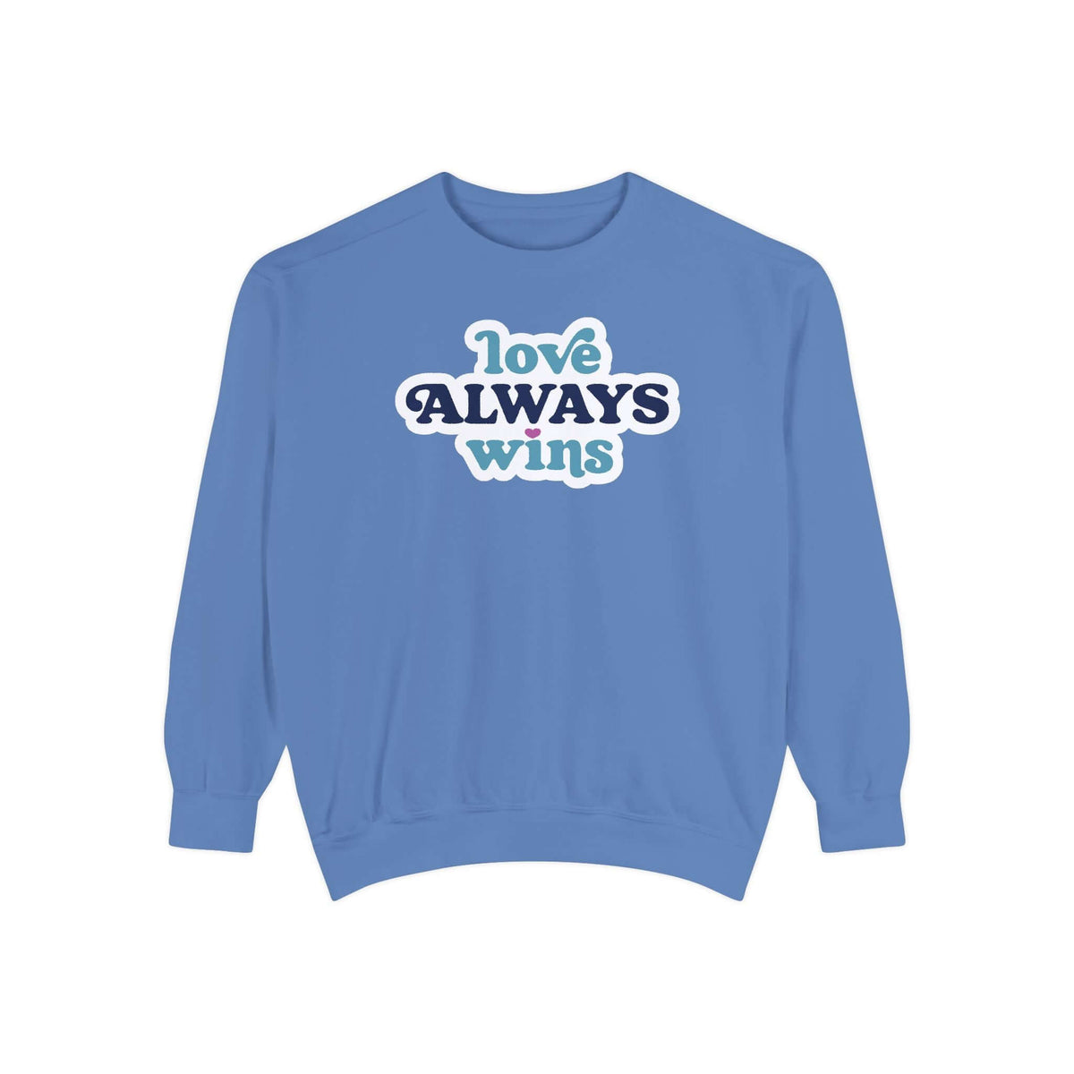Blue Love Always Wins Sweatshirt emphasizing comfort and positivity with a playful design.