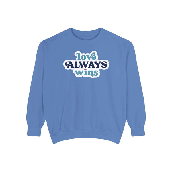 Blue Love Always Wins Sweatshirt emphasizing comfort and positivity with a playful design.