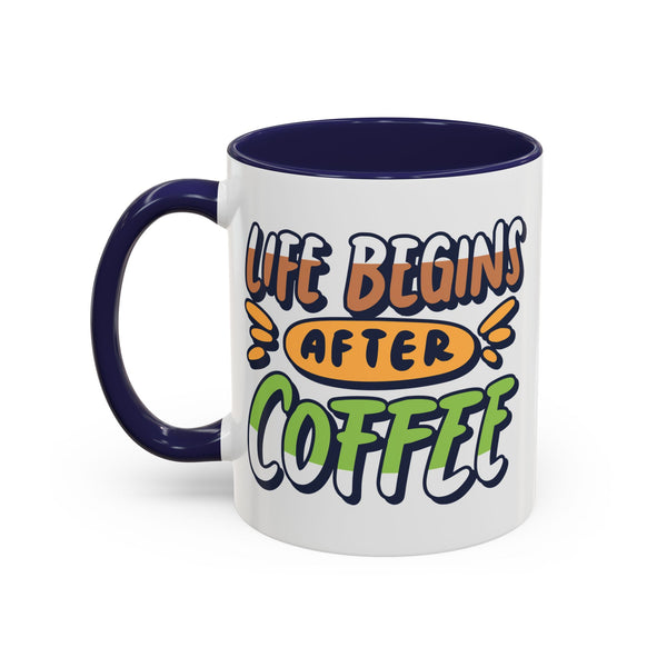 Life Begins After Coffee Mug