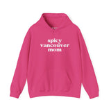 Spicy Vancouver Mom cozy pink hoodie featuring bold text, ideal for stylish, confident moms.