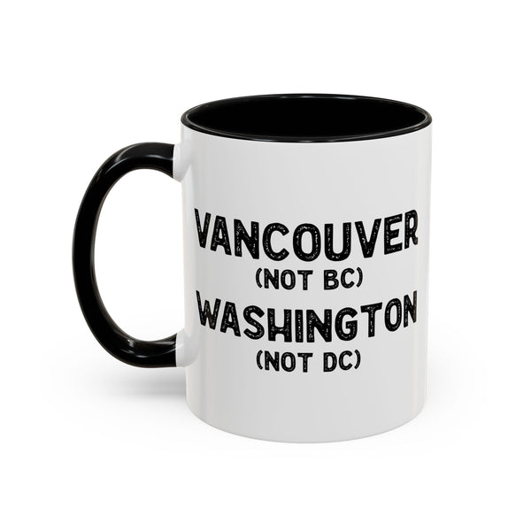 Not BC Not DC Vancouver Washington Ceramic Coffee Mug
