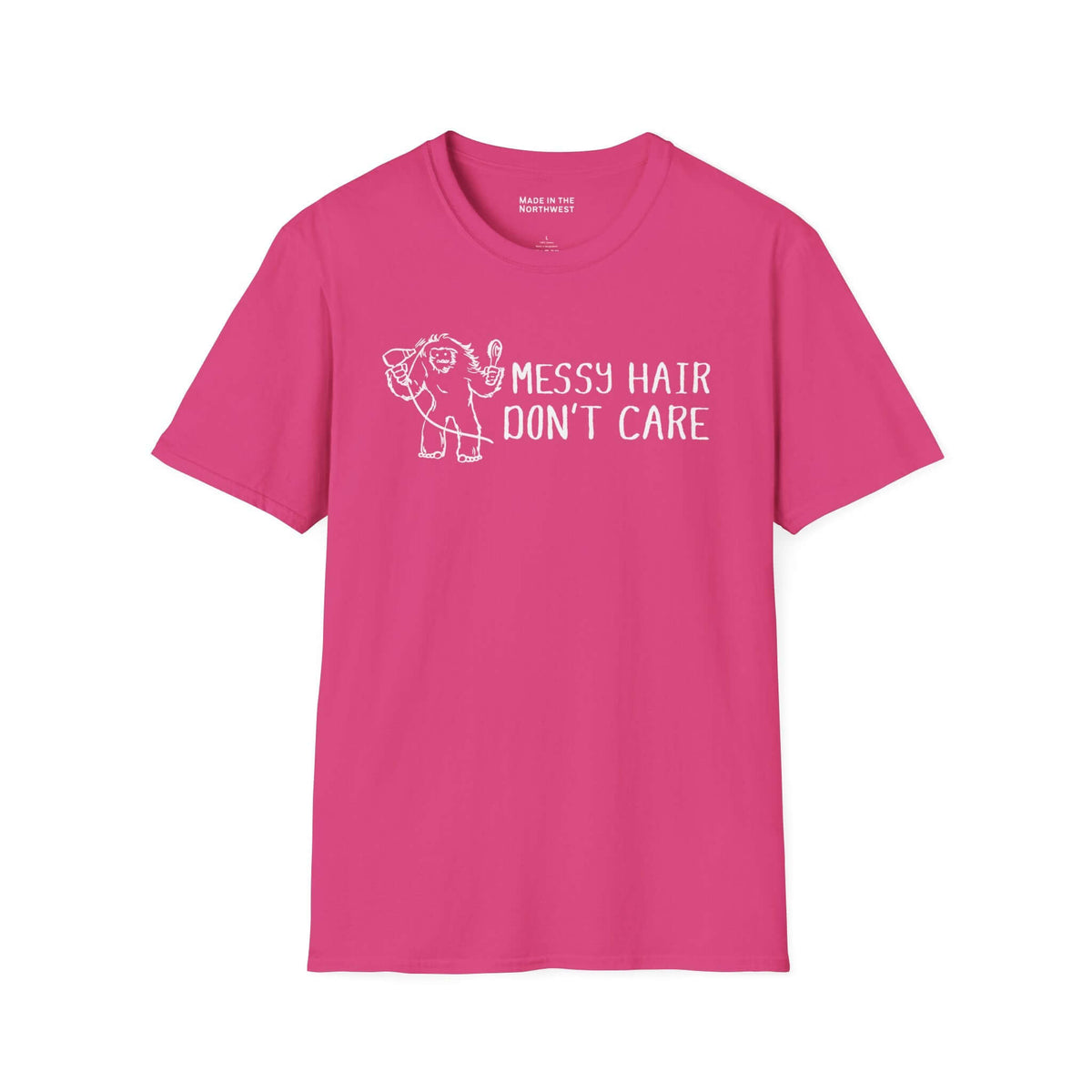 Messy Hair Don't Care Bigfoot T Shirt in vibrant pink, featuring an unkempt Bigfoot graphic and bold text.