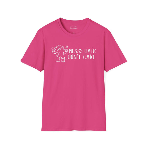 Messy Hair Don't Care Bigfoot T Shirt in vibrant pink, featuring an unkempt Bigfoot graphic and bold text.