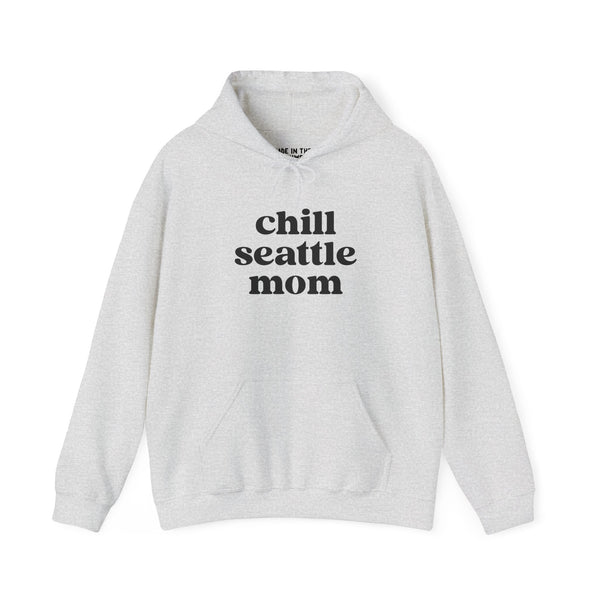 Chill Seattle Mom cozy hoodie in grey, perfect for stylish moms navigating Seattle's urban life.