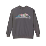 I Hike to Burn Off the Crazy Sweatshirt featuring watercolor mountain artwork on a midweight crewneck.