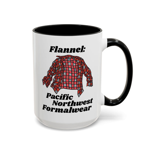 Flannel is PNW Formalwear Ceramic Coffee Mug
