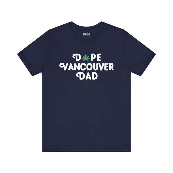 Dope Vancouver Dad Soft Tee