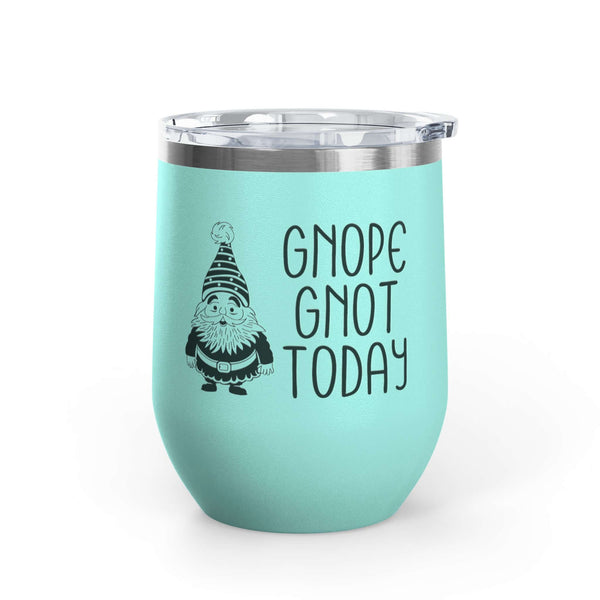 Gnope Gnot Today Gnome Themed Wine Tumbler 12 oz with a grumpy gnome illustration and vibrant design.