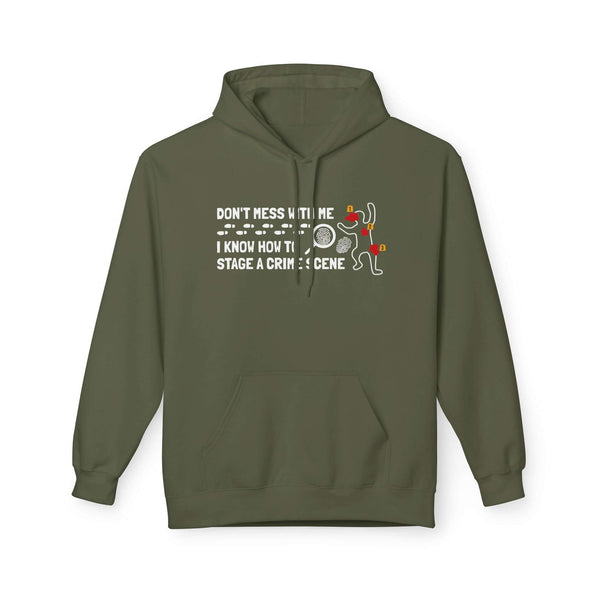 I Know How to Stage a Crime Scene Hoodie