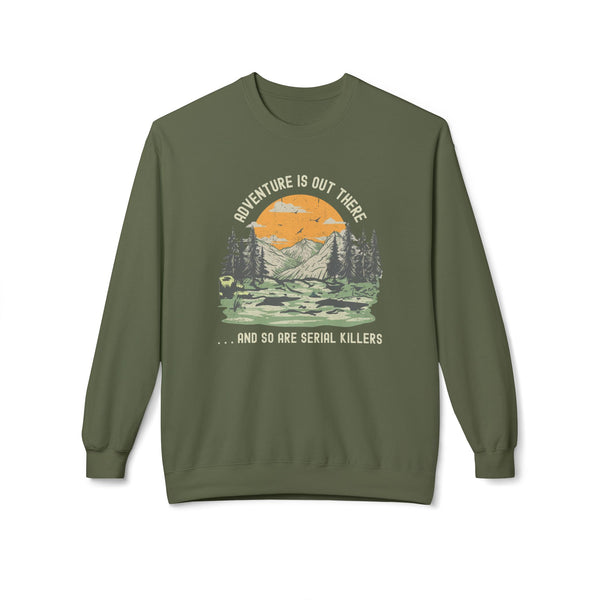 Adventure is Out There and So Are Serial Killers Softstyle Midweight Sweatshirt
