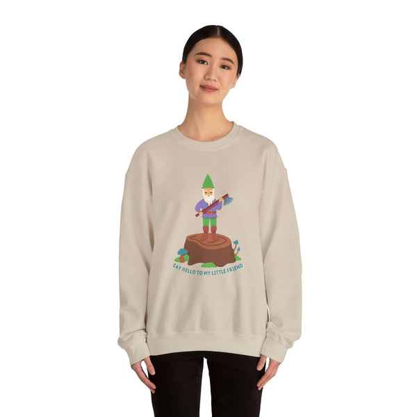 Woman wearing 'Say Hello to My Little Friend' sweatshirt featuring gnome with axe on stump design.