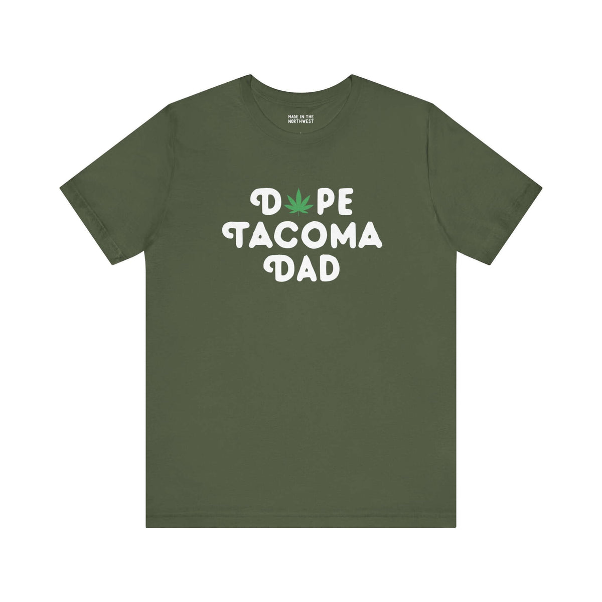 Green "Dope Tacoma Dad" t-shirt with marijuana leaf design, perfect for cool dads in Washington embracing the local vibe.