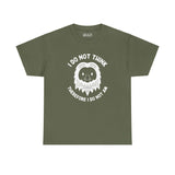 Green Sasquatch tee with “I Do Not Think Therefore I Do Not Am” slogan featuring Bigfoot's face in white print.