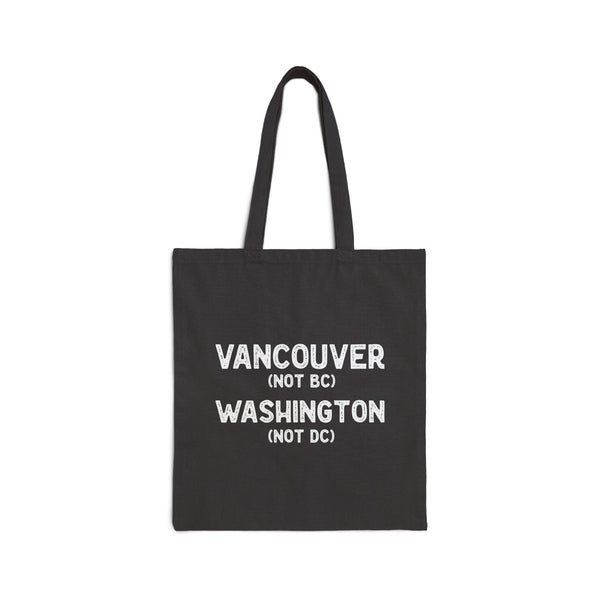 Not BC Not DC Vancouver Washington Cotton Canvas Tote Bag