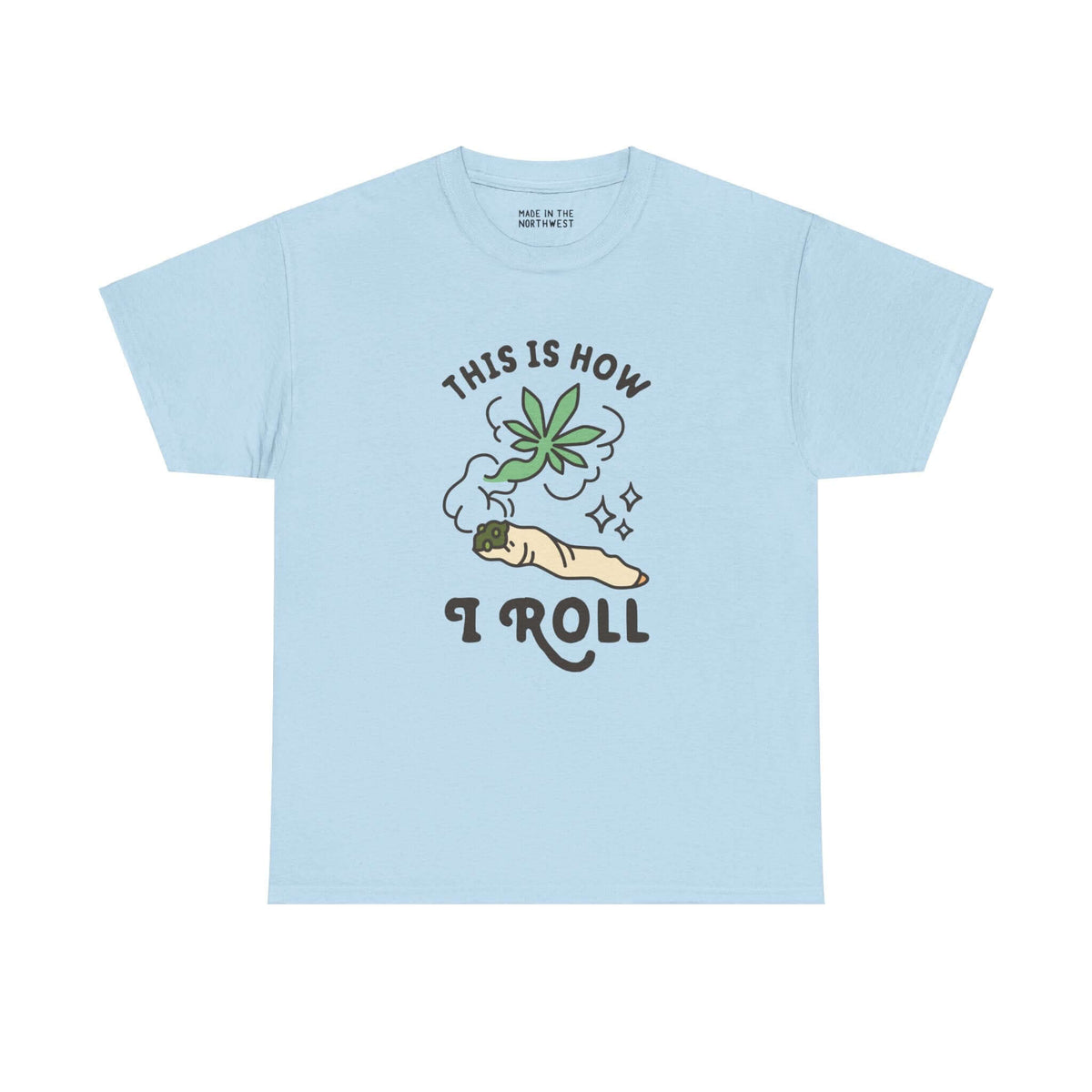 Light blue athletic tee with marijuana joint graphic and "This is How I Roll" text, perfect for laid-back style and enjoying life.