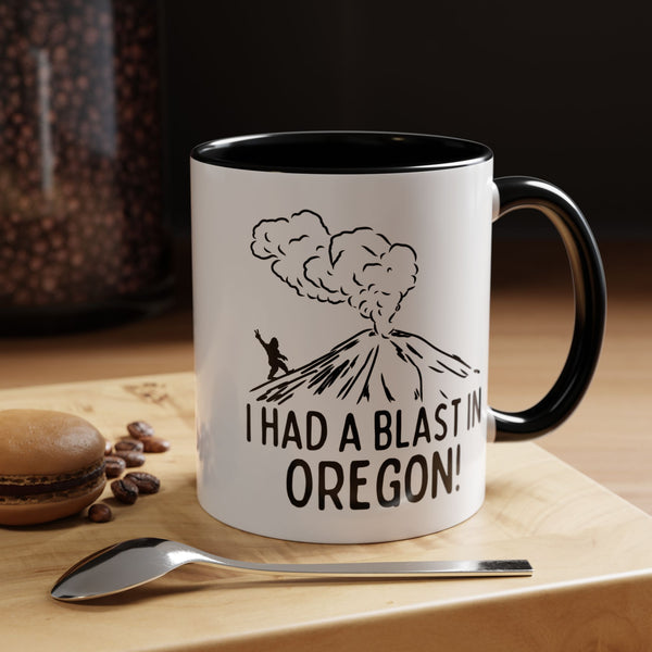 I Had a Blast in Oregon Ceramic Coffee Mug