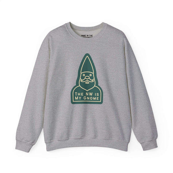 Cozy gray sweatshirt with playful 'The NW is My Gnome' design, perfect for Pacific Northwest gnome enthusiasts.