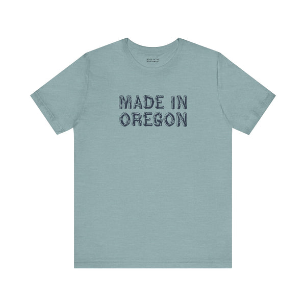 Made in Oregon T Shirt