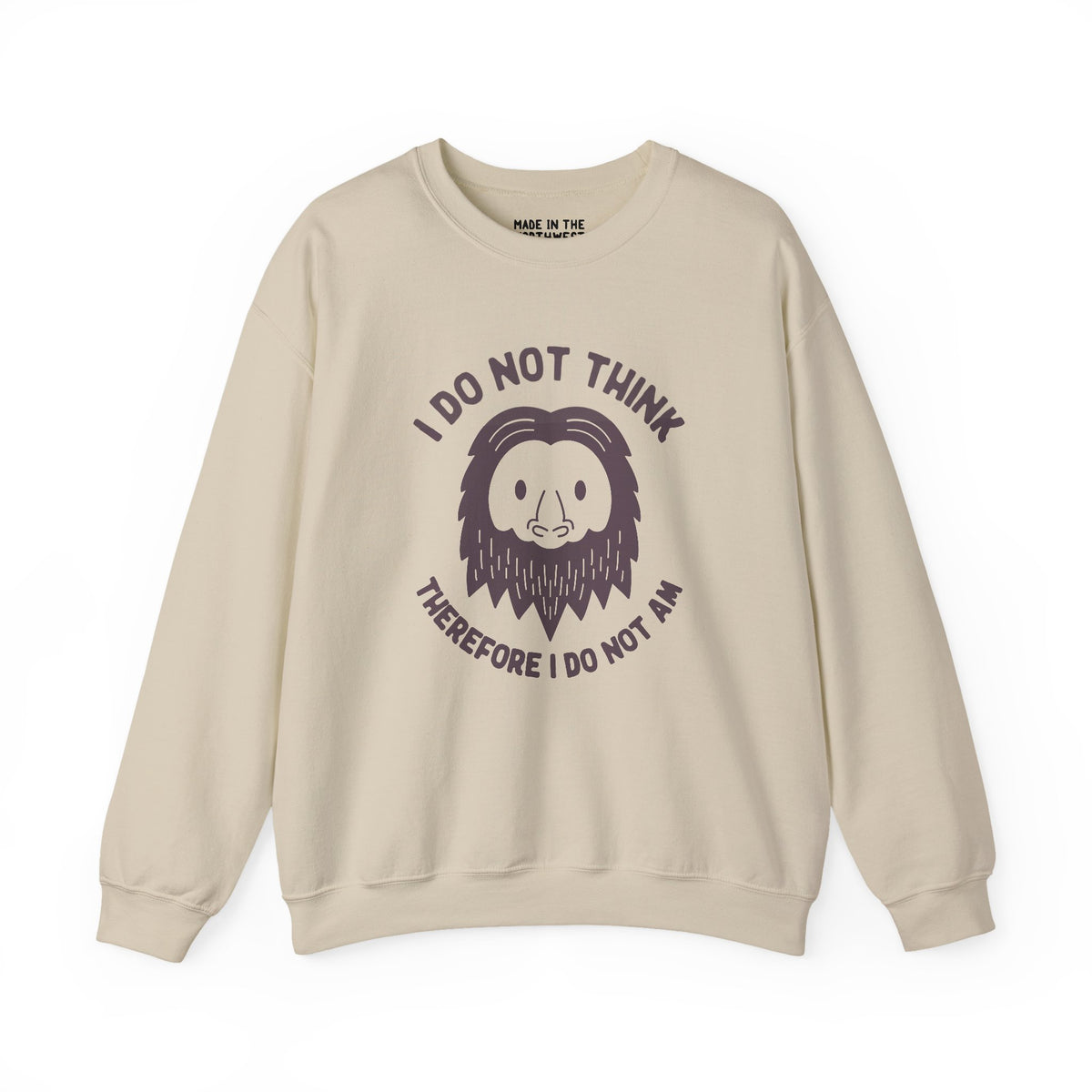 I Do Not Think Sasquatch sweatshirt with playful design and philosophical pun, perfect for humor and comfort.