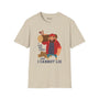 I Like Big Logs and I Cannot Lie Lumberjack Softstyle T-Shirt