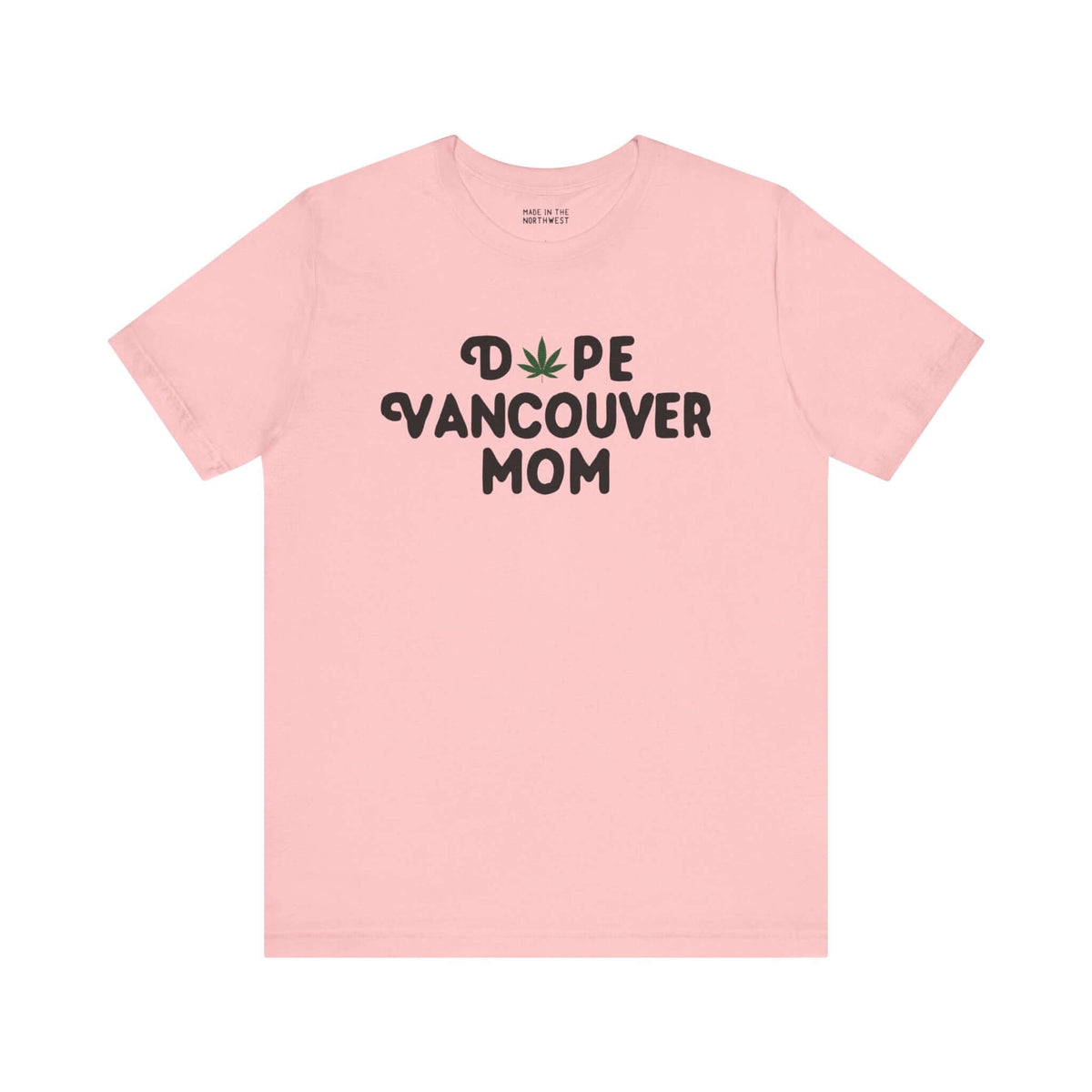 Dope Vancouver Mom Soft Tee