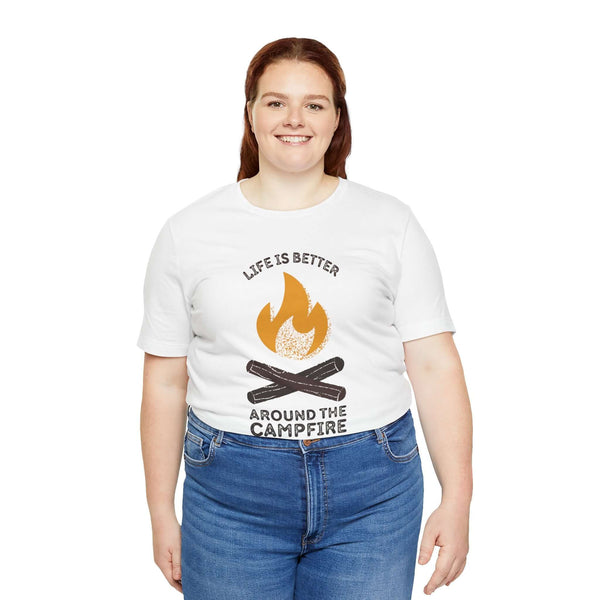 Unisex white tee featuring 'Life is better around the campfire' with a fire graphic, perfect for outdoor enthusiasts.